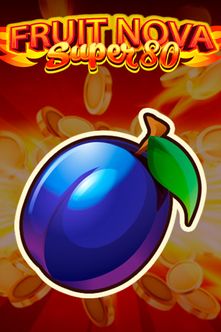 Fruit Super Nova 80