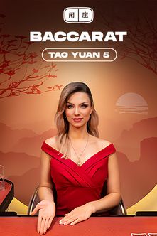 Tao Yuan Baccarat 5